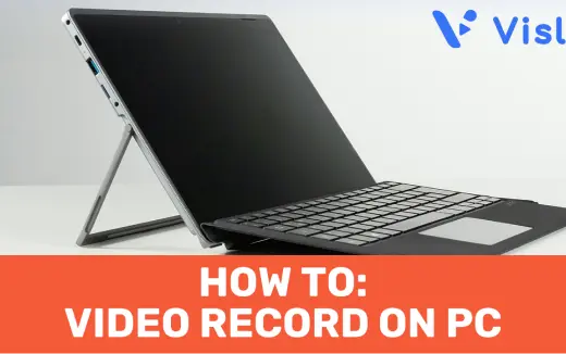 How to video record on PC using Visla's tools.